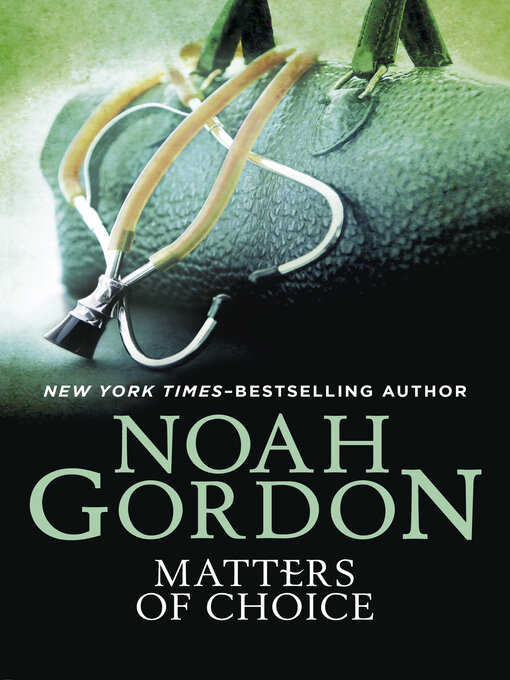 Title details for Matters of Choice by Noah Gordon - Available